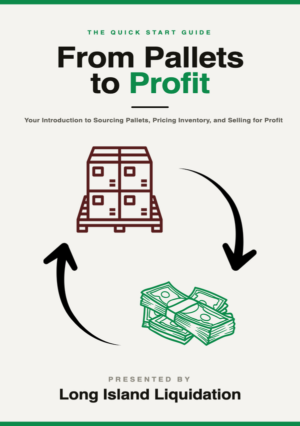 From Pallets to Profit free quickstart guide cover, presented by Long Island Liquidation